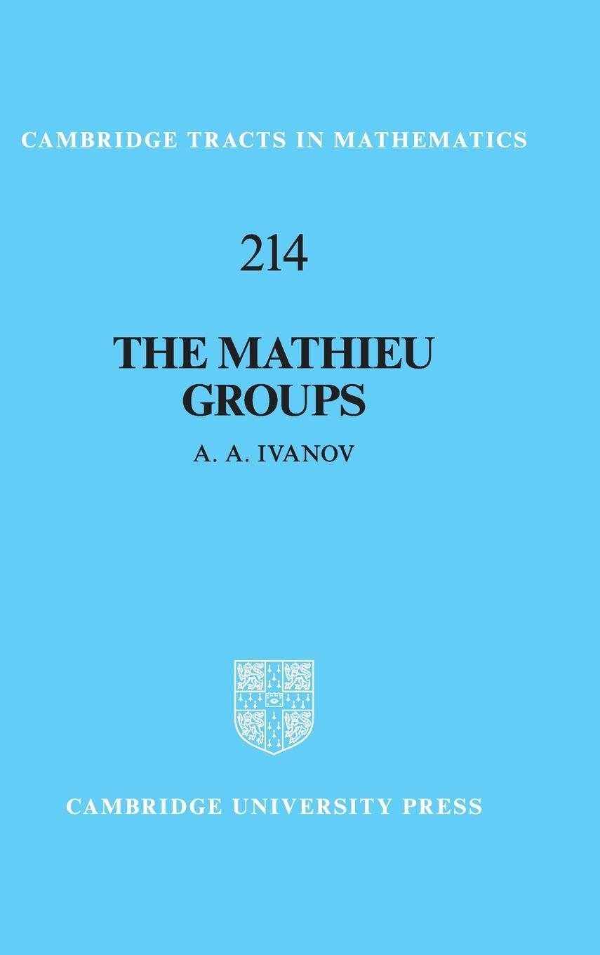 Cover: 9781108429788 | The Mathieu Groups | A. A. Ivanov | Buch | HC gerader Rücken kaschiert