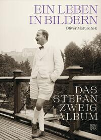 Cover: 9783710901546 | Das Stefan Zweig Album | Ein Leben in Bildern | Oliver Matuschek