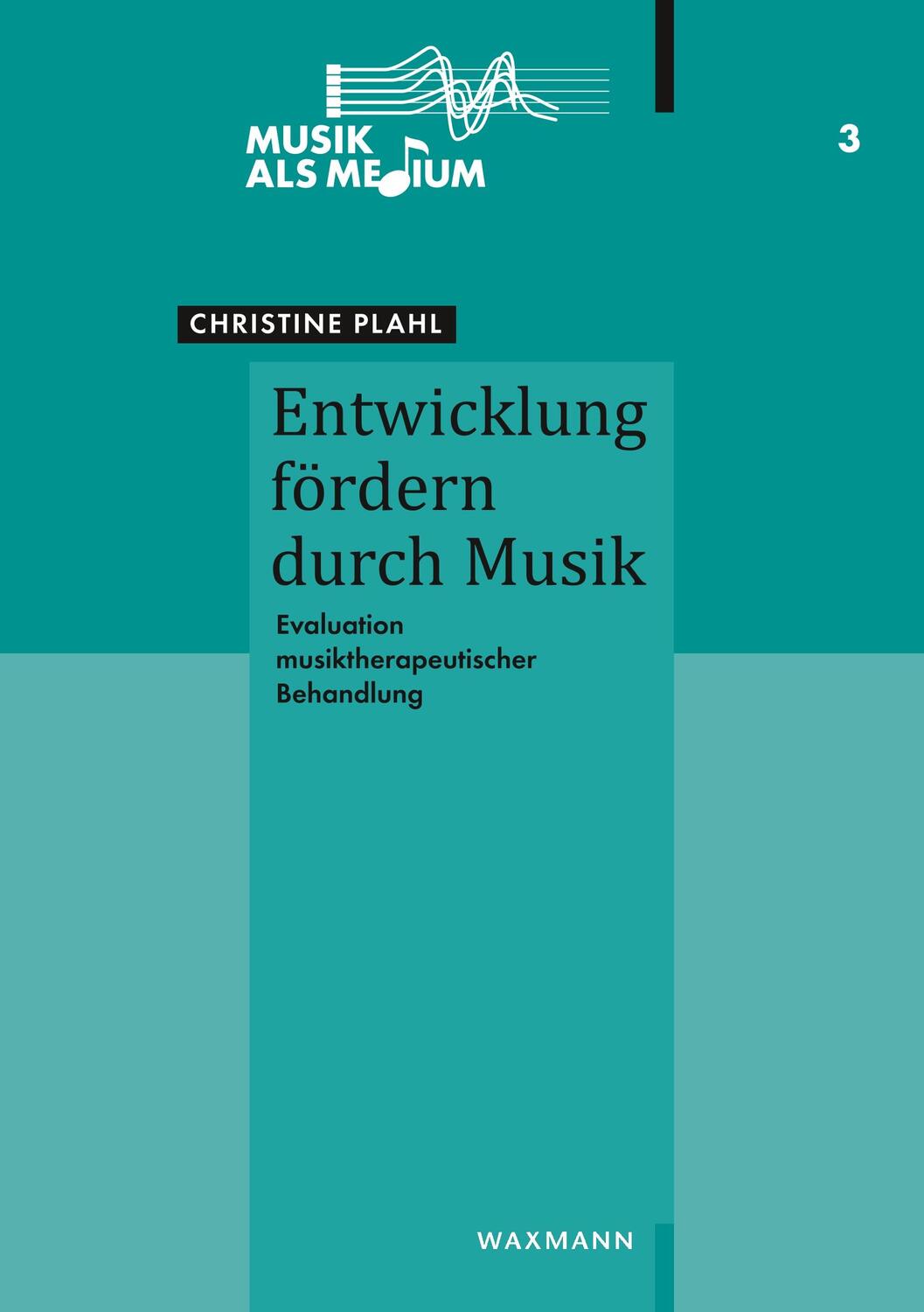 Cover: 9783893259076 | Entwicklung fördern durch Musik | Christine Plahl | Taschenbuch | 2020