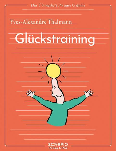 Cover: 9783958034730 | Das Übungsheft für gute Gefühle - Glückstraining | Thalmann | Buch