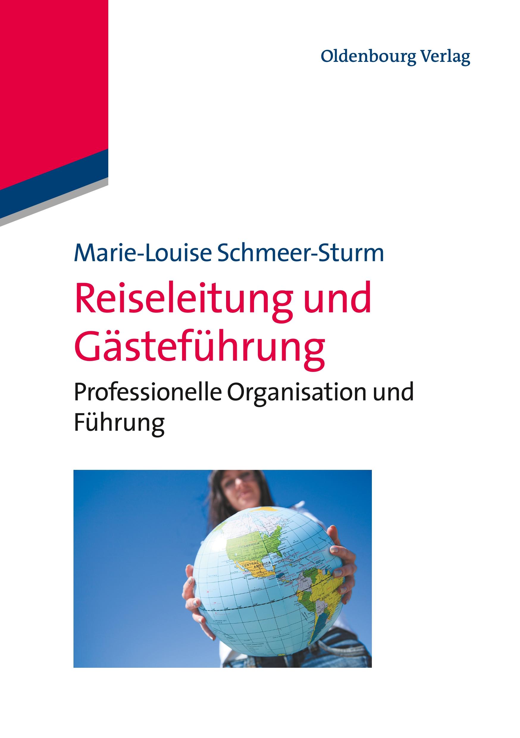 Cover: 9783486712155 | Reiseleitung und Gästeführung | Marie-Louise Schmeer-Sturm | Buch | IX