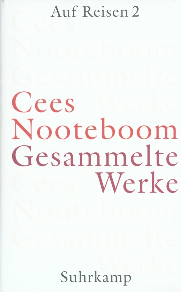Cover: 9783518415658 | Auf Reisen. Tl.2 | Europäische Reisen | Cees Nooteboom | Buch | 607 S.