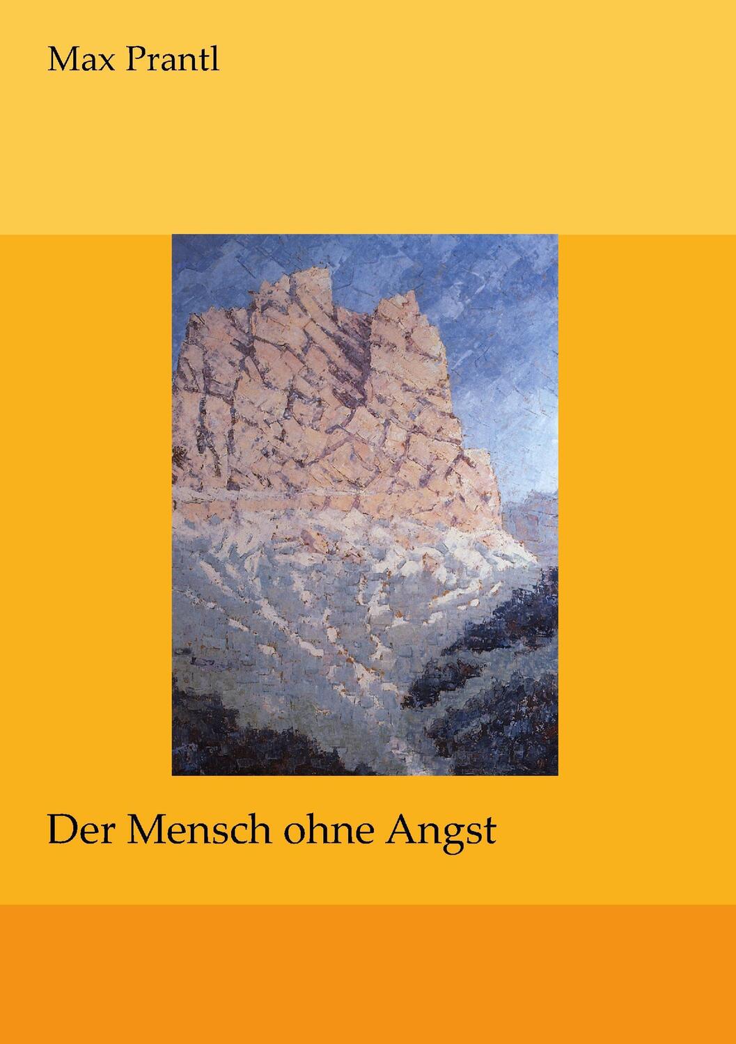 Cover: 9783744873529 | Der Mensch ohne Angst | Max Prantl | Taschenbuch | Books on Demand