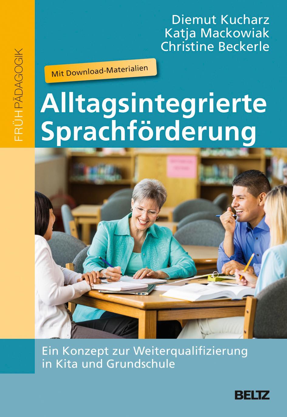 Cover: 9783407629005 | Alltagsintegrierte Sprachförderung | Diemut Kucharz (u. a.) | Buch