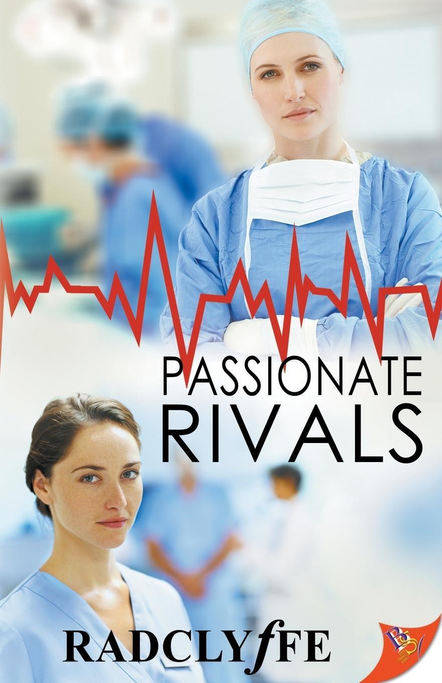 Cover: 9781635552317 | Passionate Rivals | Radclyffe | Taschenbuch | A PMC Hospital Romance