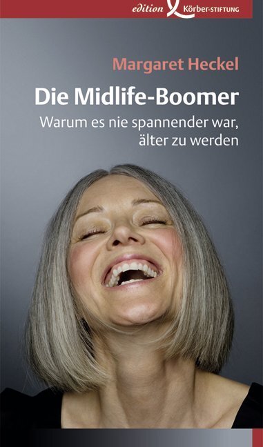 Cover: 9783896840912 | Die Midlife-Boomer | Warum es nie spannender war, älter zu werden