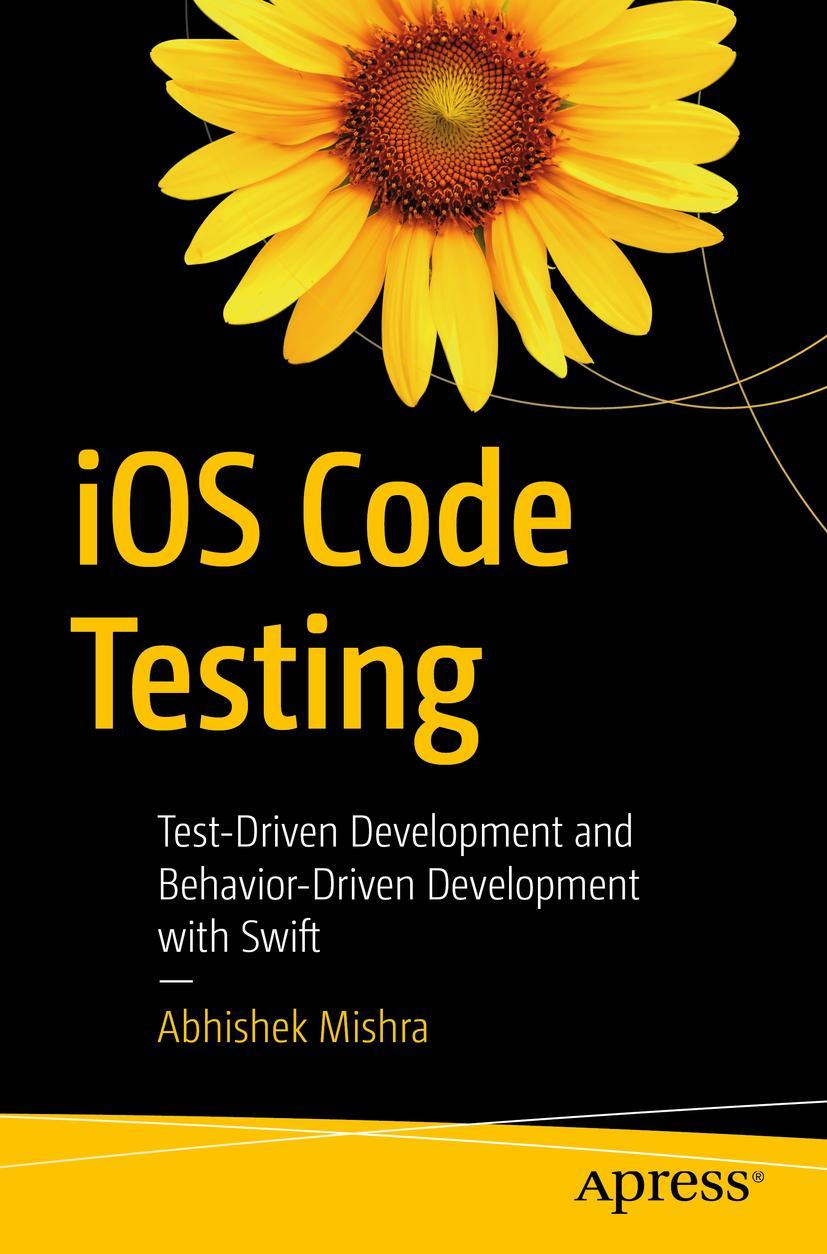 Cover: 9781484226889 | iOS Code Testing | Abhishek Mishra | Taschenbuch | xix | Englisch