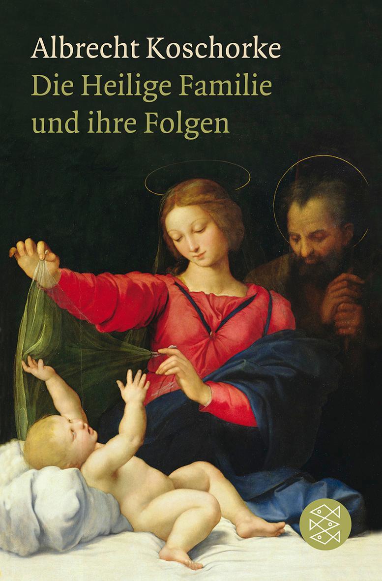 Cover: 9783596192595 | Die Heilige Familie und ihre Folgen | Albrecht Koschorke | Taschenbuch