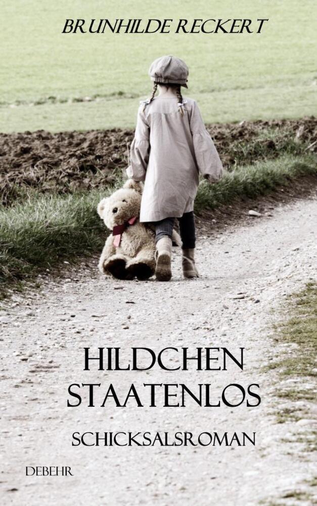 Cover: 9783944028835 | Hildchen staatenlos | Schicksalsroman | Brunhilde Reckert | Buch