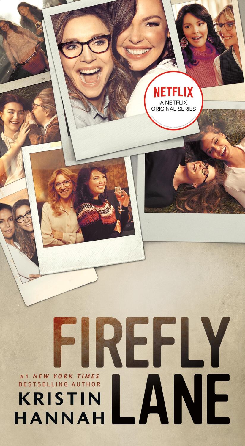 Cover: 9781250787989 | Firefly Lane. Netflix Tie-In | A Novel | Kristin Hannah | Taschenbuch