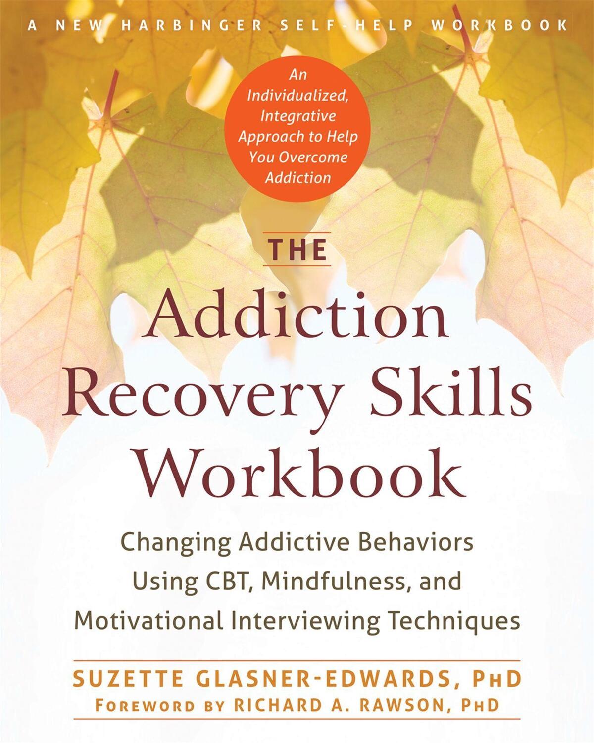 Cover: 9781626252783 | The Addiction Recovery Skills Workbook | Suzette Glasner-Edwards