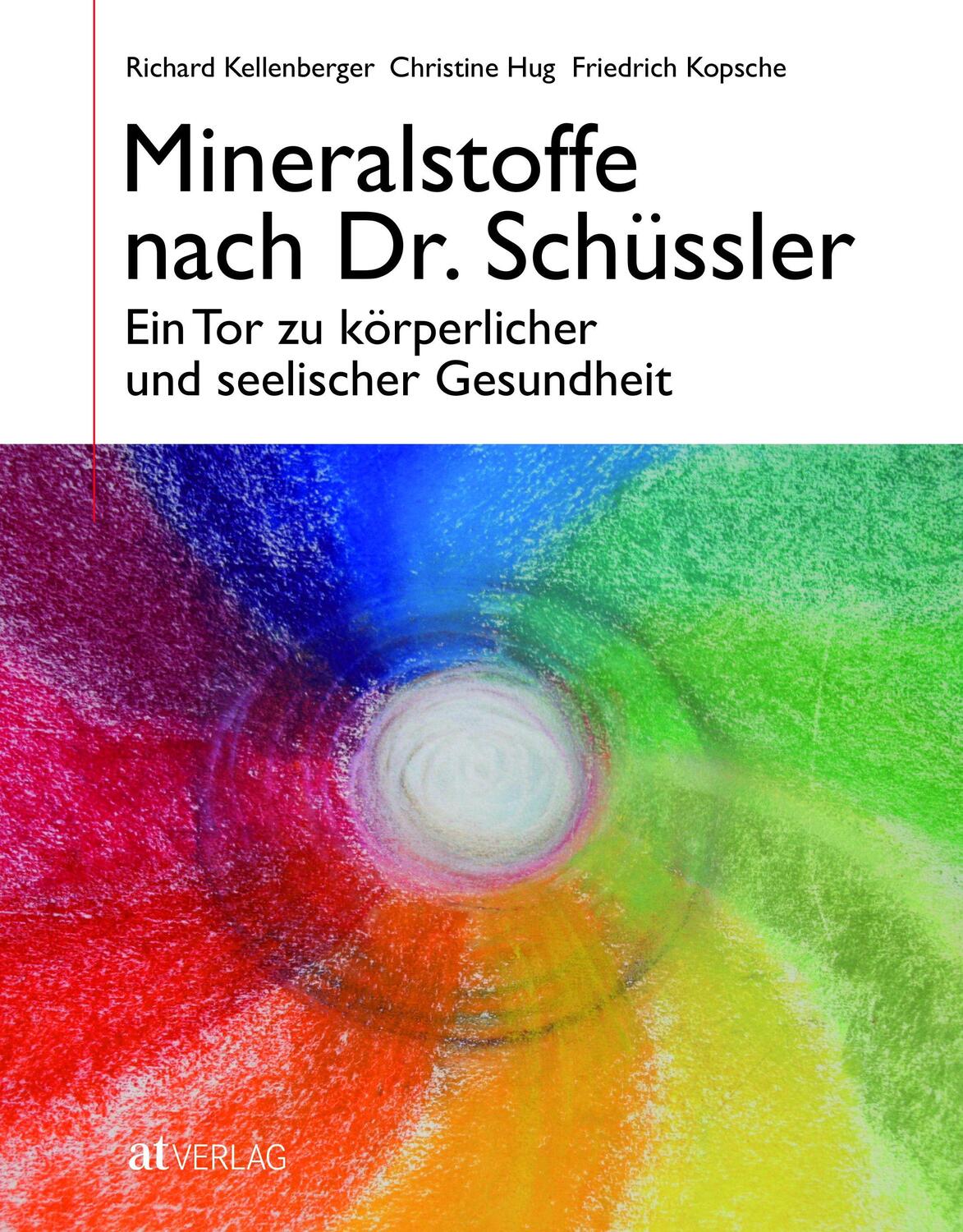 Cover: 9783038005117 | Mineralstoffe nach Dr. Schüssler | Richard Kellenberger (u. a.) | Buch