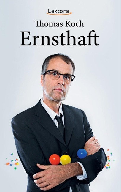 Cover: 9783954610600 | Ernsthaft | Prosa bei Lektora 52 | Thomas Koch | Buch | 92 S. | 2016