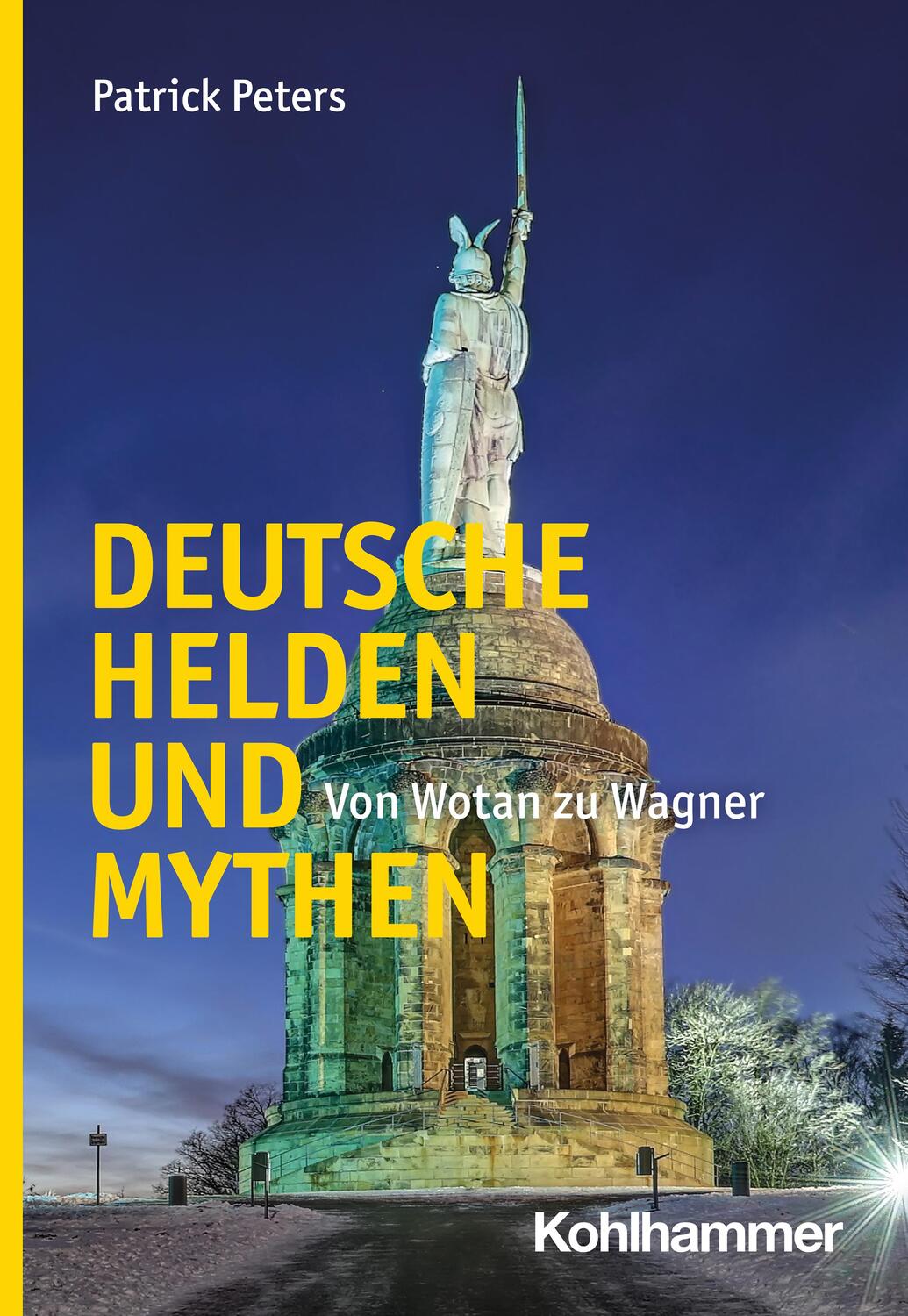 Cover: 9783170434417 | Deutsche Helden und Mythen | Von Wotan zu Wagner | Patrick Peters