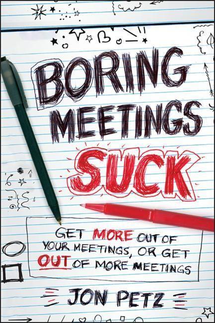 Cover: 9781118004623 | Boring Meetings Suck | Jon Petz | Buch | 240 S. | Englisch | 2011