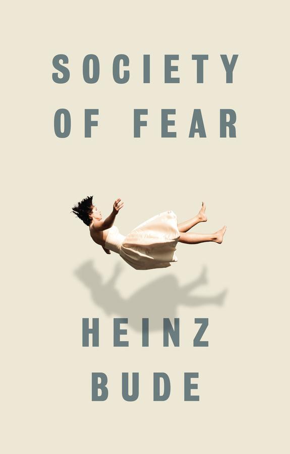 Cover: 9781509519507 | Society of Fear | Heinz Bude | Taschenbuch | 160 S. | Englisch | 2017