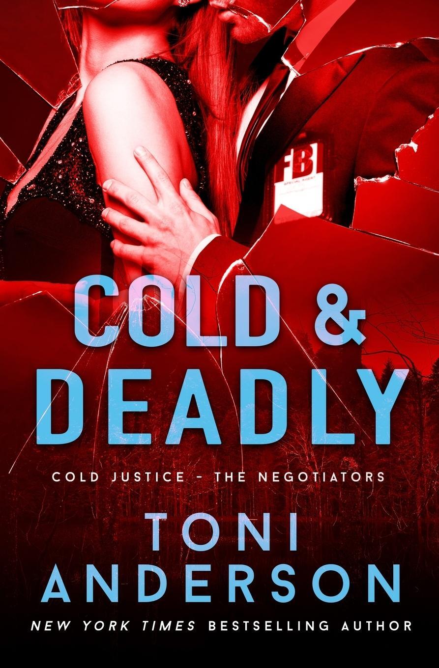 Cover: 9781988812113 | Cold &amp; Deadly | FBI Romantic Suspense | Toni Anderson | Taschenbuch