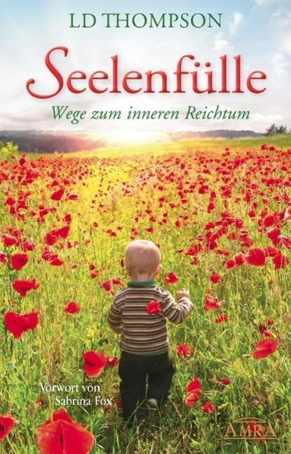 Cover: 9783954471416 | Seelenfülle | Wege zum inneren Reichtum | LD Thompson | Buch | Deutsch