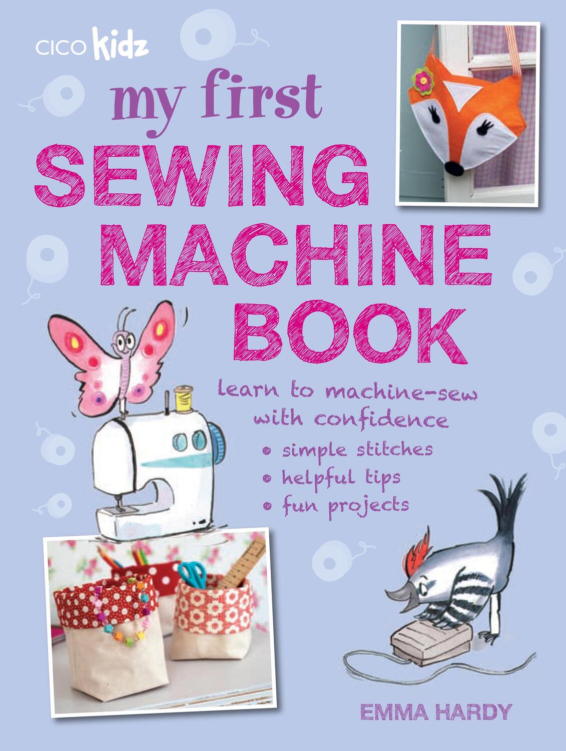 Cover: 9781782491019 | My First Sewing Machine Book | Emma Hardy | Taschenbuch | Englisch