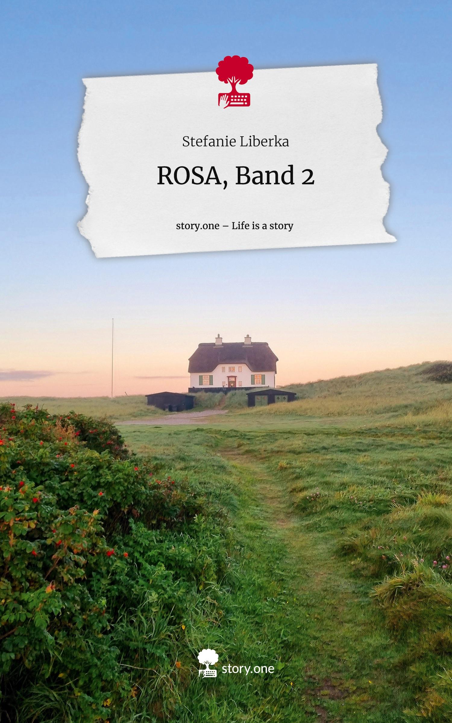 Cover: 9783711574770 | ROSA, Band 2. Life is a Story - story.one | Stefanie Liberka | Buch