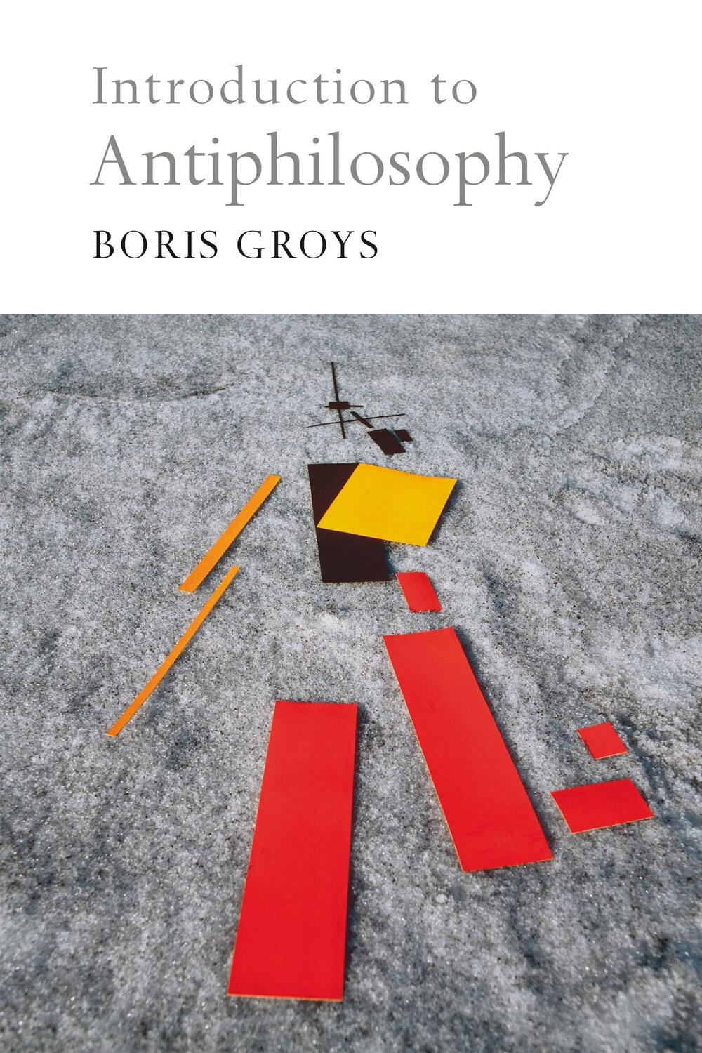 Cover: 9781844677566 | Introduction to Antiphilosophy | Boris Groys | Buch | Englisch | 2012