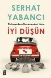 Cover: 9786052182055 | Evlenmeden - Bosanmadan Önce Iyi Düsün | Serhat Yabanci | Taschenbuch