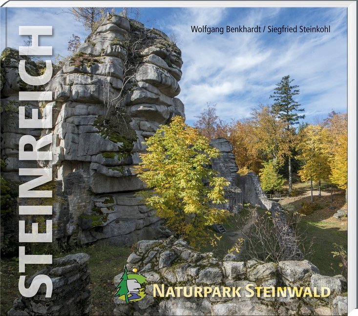 Cover: 9783955870799 | Steinreich | Naturpark Steinwald | Wolfgang Benkhardt | Buch | Deutsch