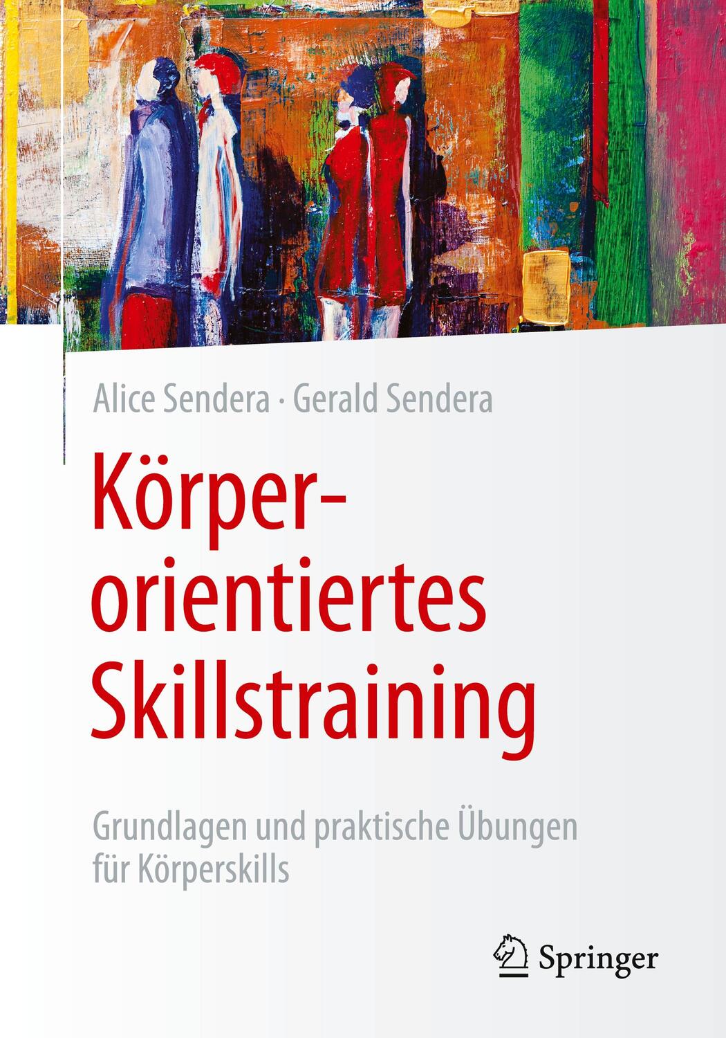 Cover: 9783662662441 | Körperorientiertes Skillstraining | Gerald Sendera (u. a.) | Buch