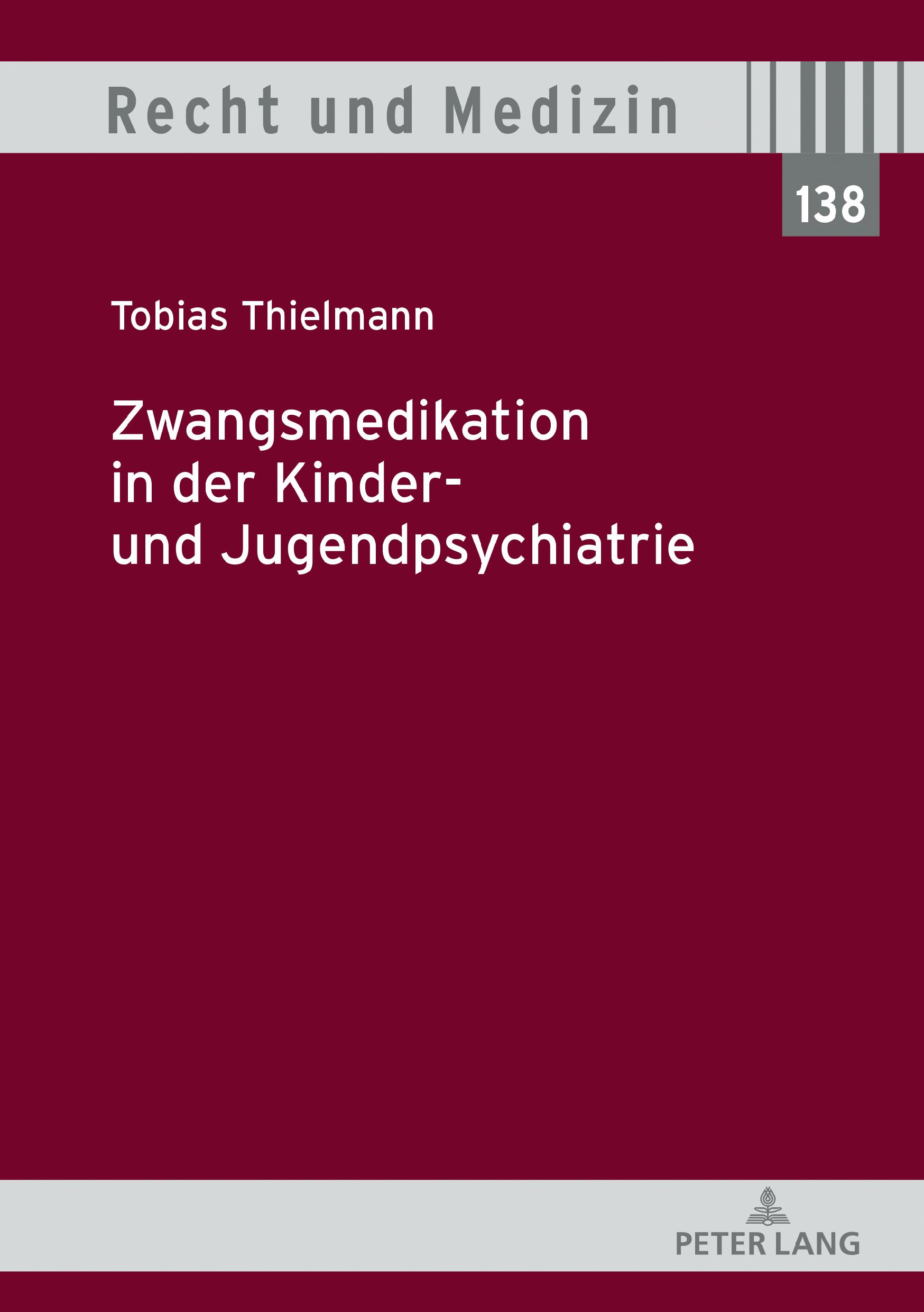 Cover: 9783631821817 | Zwangsmedikation in der Kinder- und Jugendpsychiatrie | Thielmann