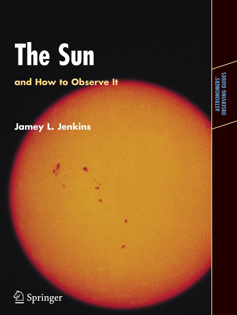 Cover: 9780387094977 | The Sun and How to Observe It | Jamey L. Jenkins | Taschenbuch | xiv