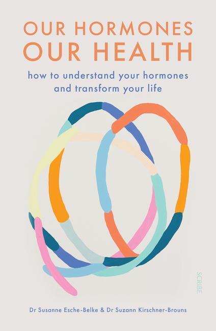 Cover: 9781950354719 | Our Hormones, Our Health: How to Understand Your Hormones and...