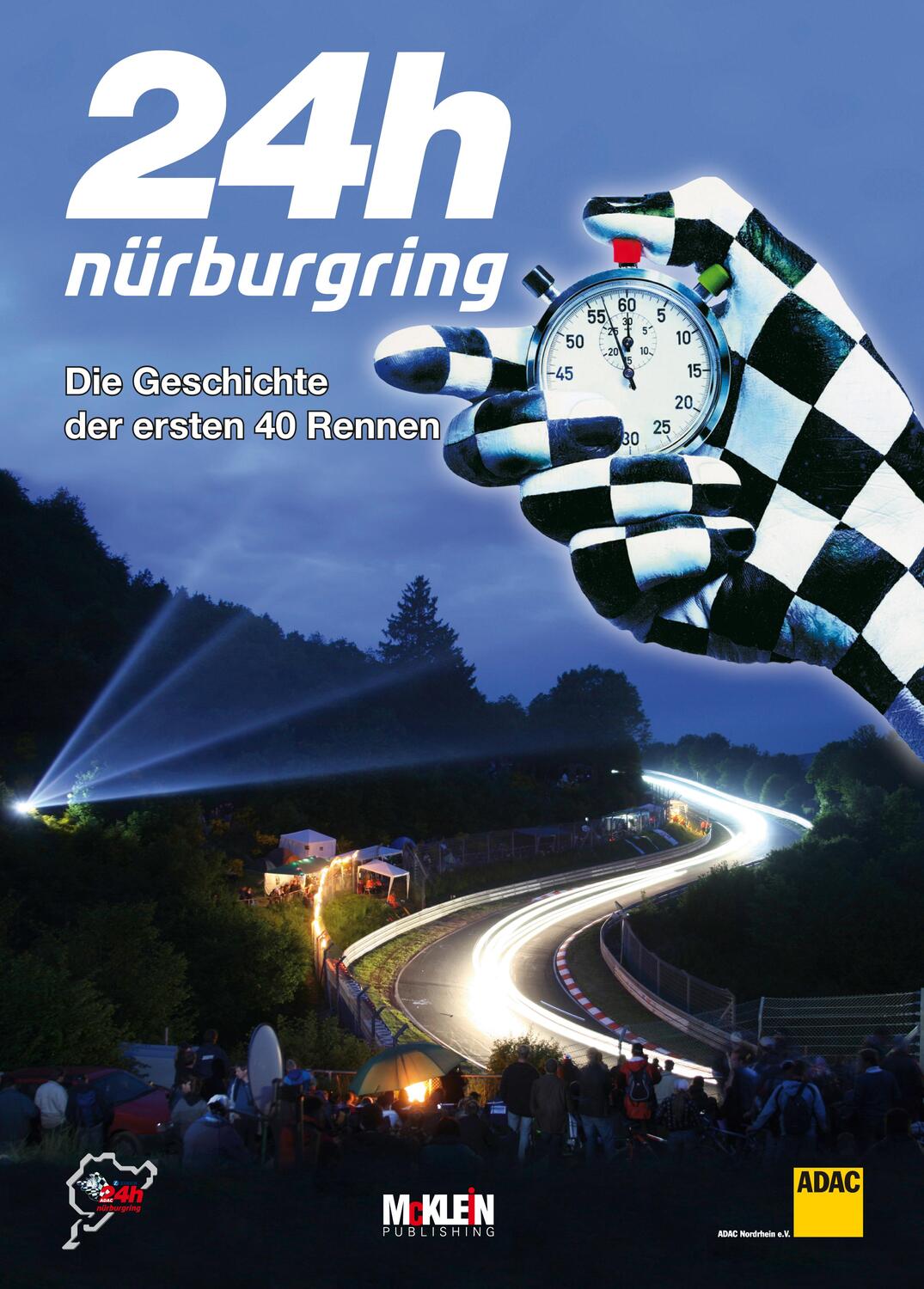 Cover: 9783927458628 | 24h Nürburgring - Die Geschichte der ersten 40 Rennen | Ufer (u. a.)