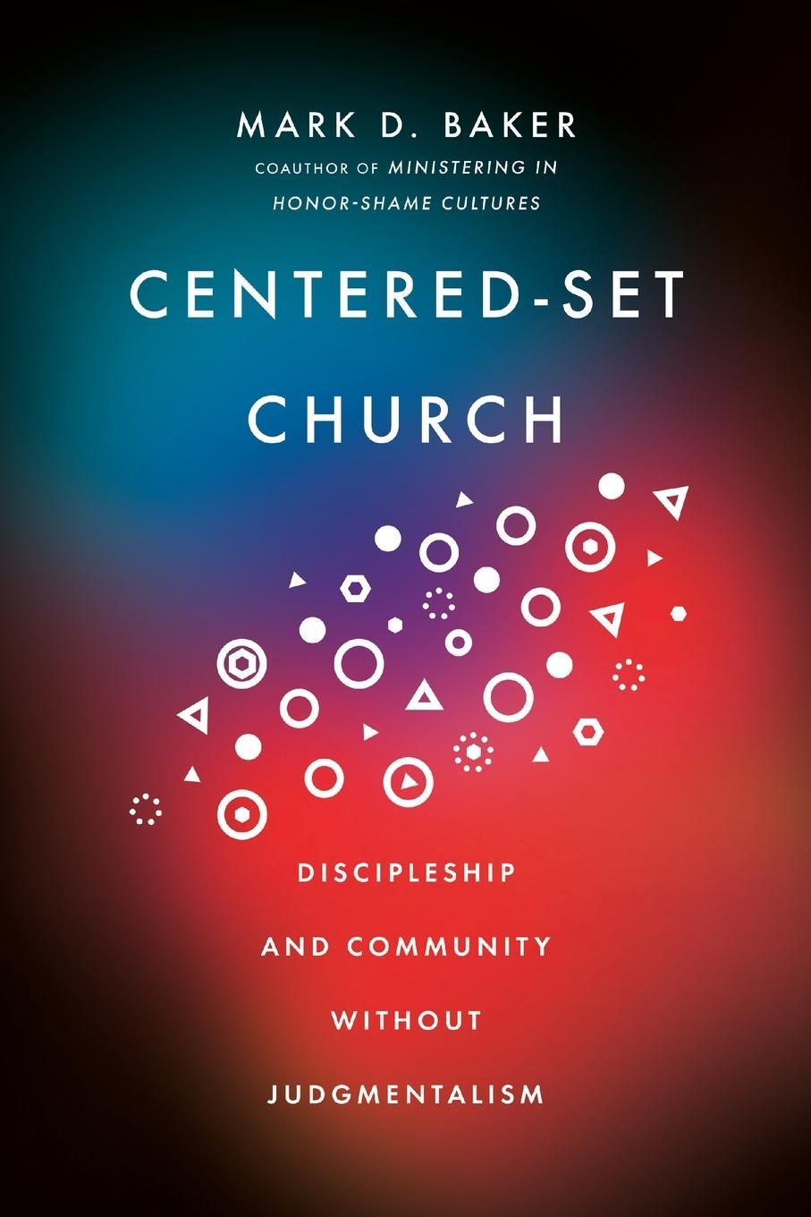 Cover: 9781514000946 | Centered-Set Church | Discipleship and Community Without Judgmentalism