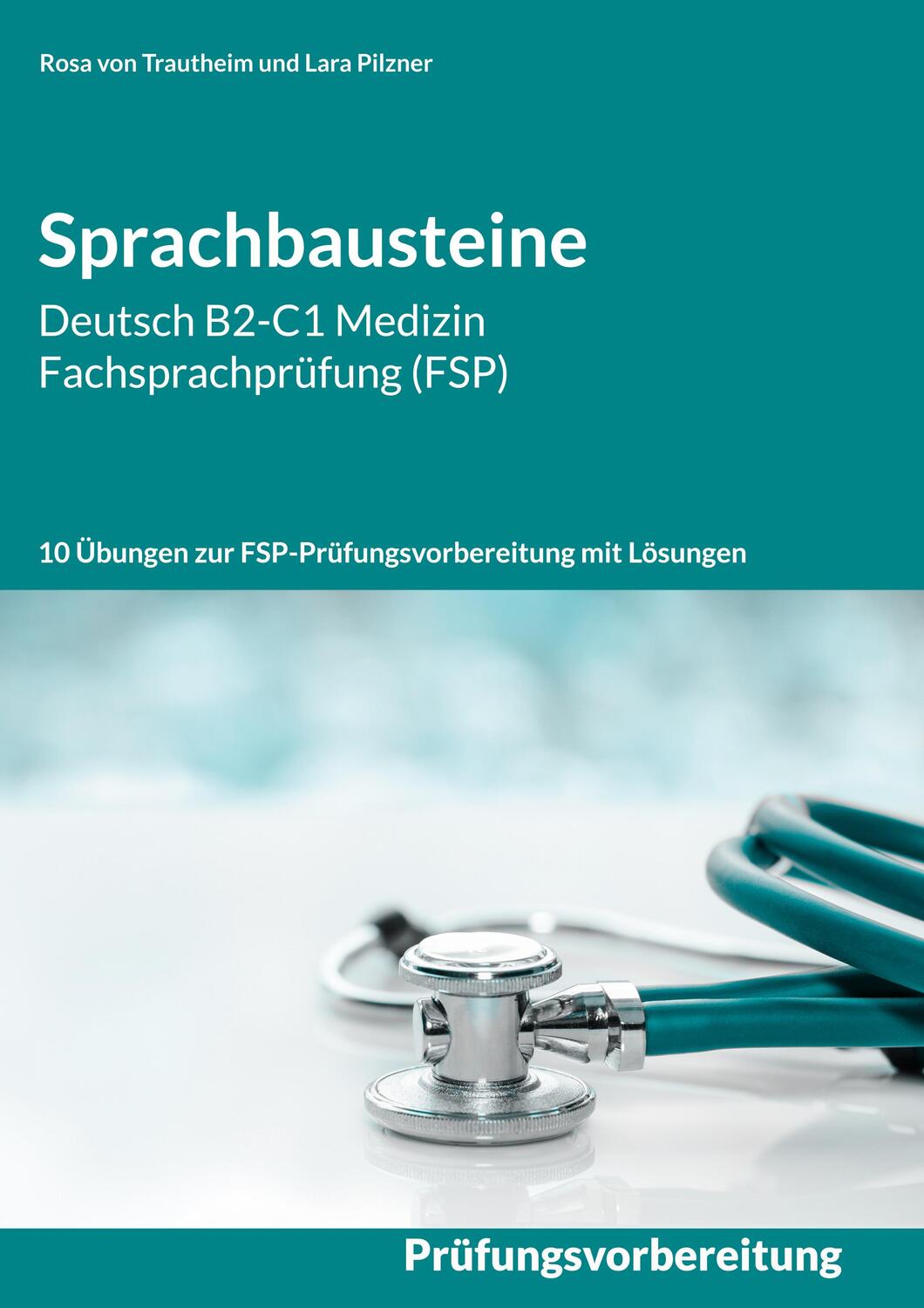 Cover: 9783754374627 | Sprachbausteine Deutsch B2-C1 Medizin Fachsprachprüfung (FSP) | Buch