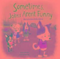 Cover: 9781474704717 | Sometimes Jokes Aren't Funny | What to Do About Hidden Bullying | Buch