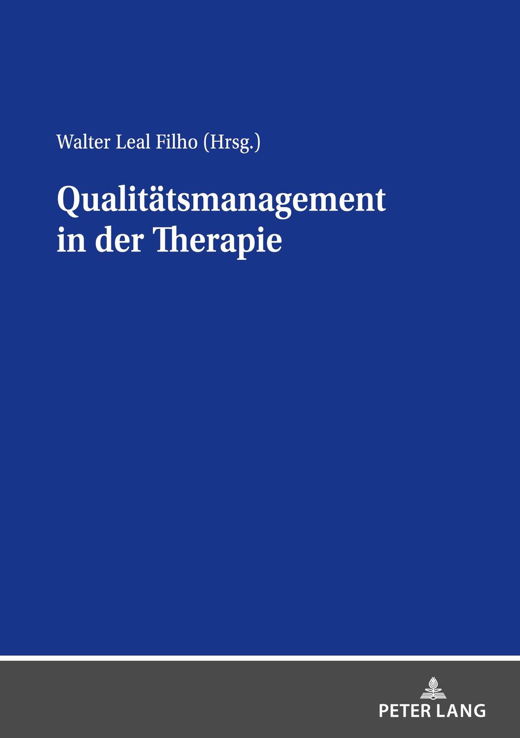 Cover: 9783631848272 | Qualitätsmanagement in der Therapie | Walter Leal Filho | Taschenbuch