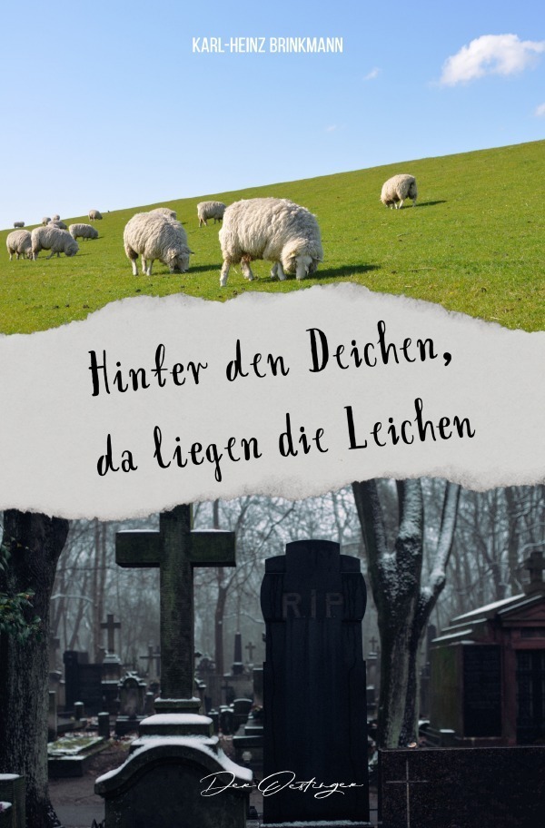 Cover: 9783757561512 | Hinter den Deichen, da liegen die Leichen | Karl-Heinz Brinkmann