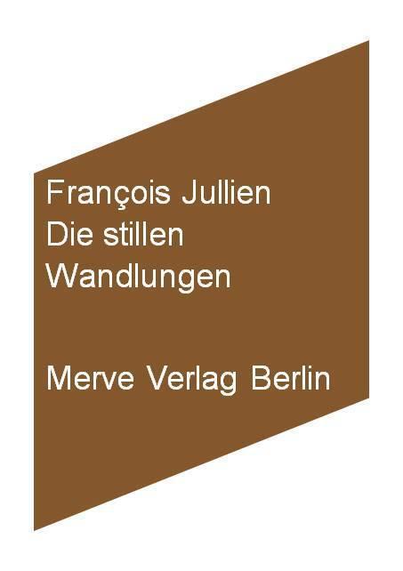 Cover: 9783883962849 | Die stillen Wandlungen | François Jullien | Taschenbuch | Deutsch