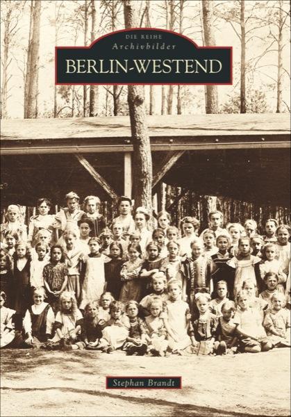Cover: 9783866804586 | Berlin-Westend | Stephan Brandt | Taschenbuch | Sutton Archivbilder