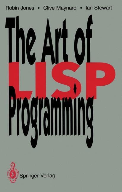 Cover: 9783540195689 | The Art of Lisp Programming | Robin Jones (u. a.) | Taschenbuch | XIV