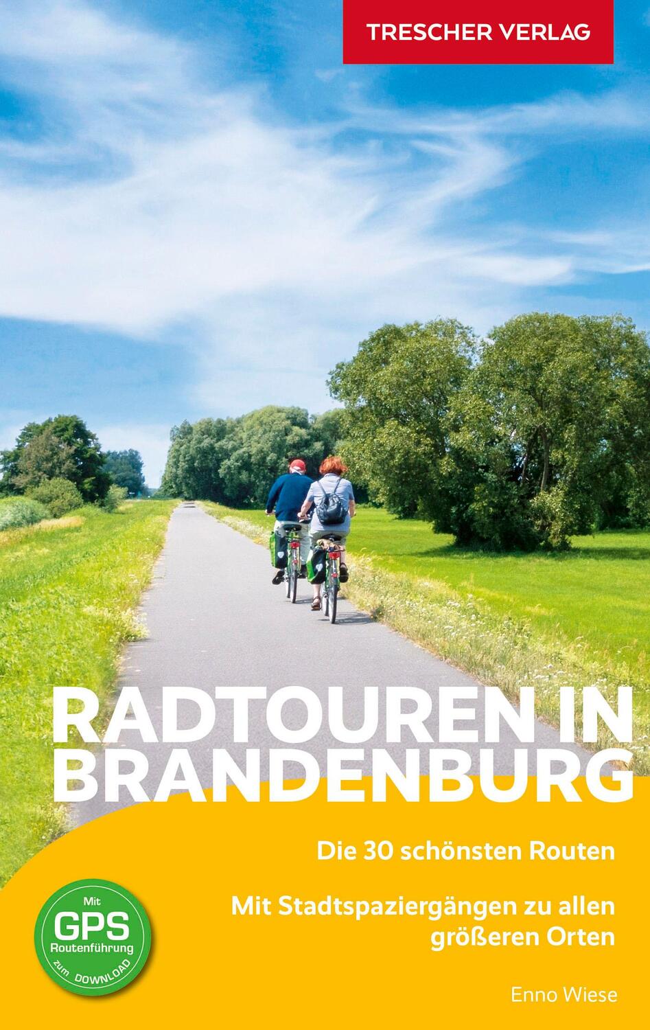Cover: 9783897945791 | Reiseführer Radtouren in Brandenburg | Die 30 schönsten Routen | Wiese