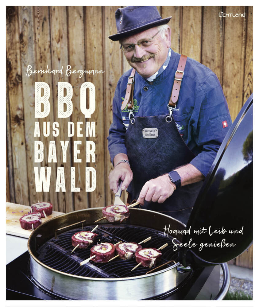 Cover: 9783947171231 | BBQ aus dem Bayerwald | Hoamad mit Leib und Seele genießen | Bergmann