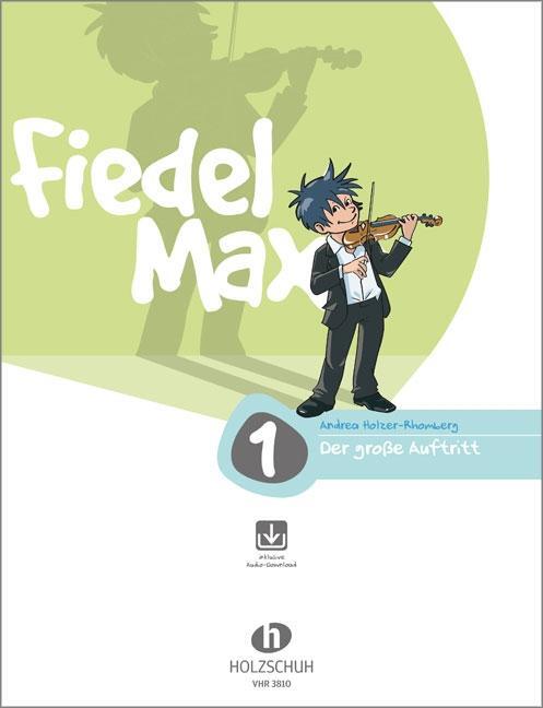 Cover: 4031659038102 | Fiedel-Max - Der große Auftritt, Band 1 | Andrea Holzer-Rhomberg