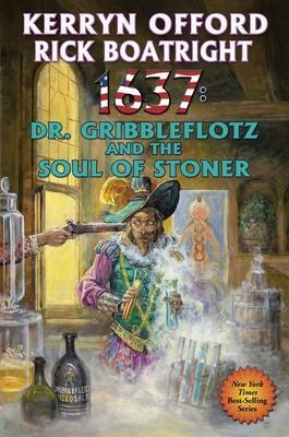 Cover: 9781982125608 | 1637: Dr. Gribbleflotz and the Soul of Stoner, 33 | Offord (u. a.)