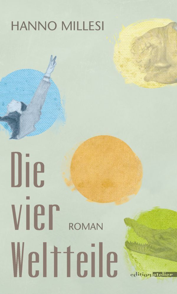 Cover: 9783903005372 | Die vier Weltteile | Roman | Hanno Millesi | Buch | Mit Lesebändchen