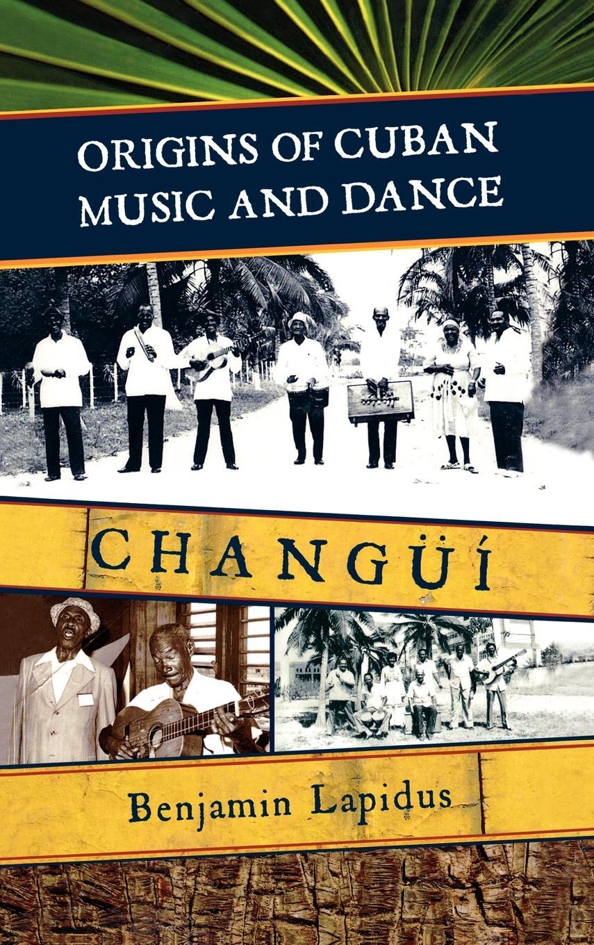 Cover: 9780810862043 | Origins of Cuban Music and Dance | Changüí | Benjamin Lapidus | Buch