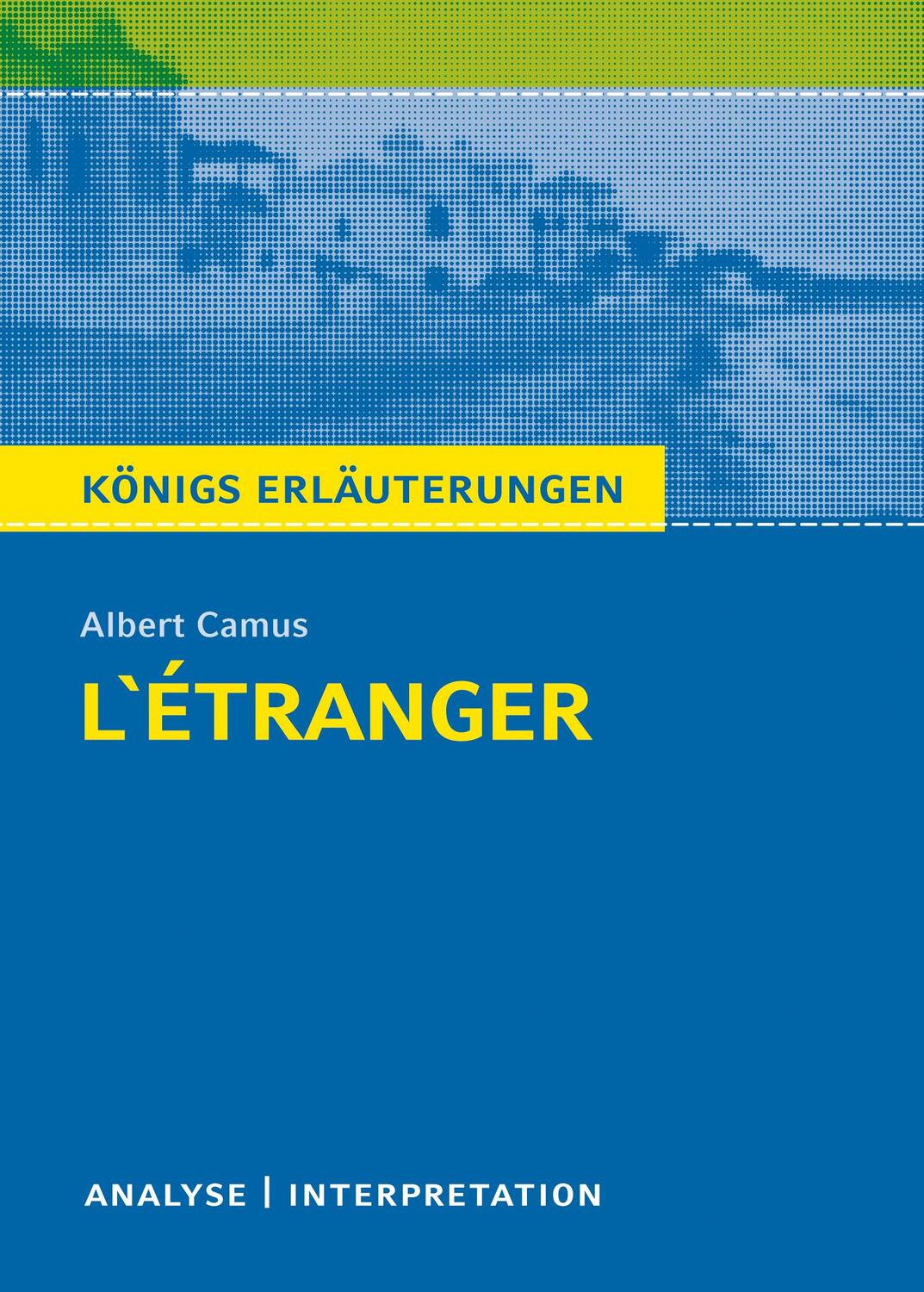 Cover: 9783804420182 | L'Étranger - Der Fremde von Albert Camus. Königs Erläuterungen. | Buch
