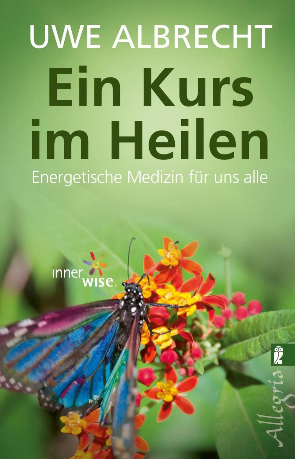 Cover: 9783548746647 | Ein Kurs im Heilen | Energetische Medizin für uns alle | Uwe Albrecht