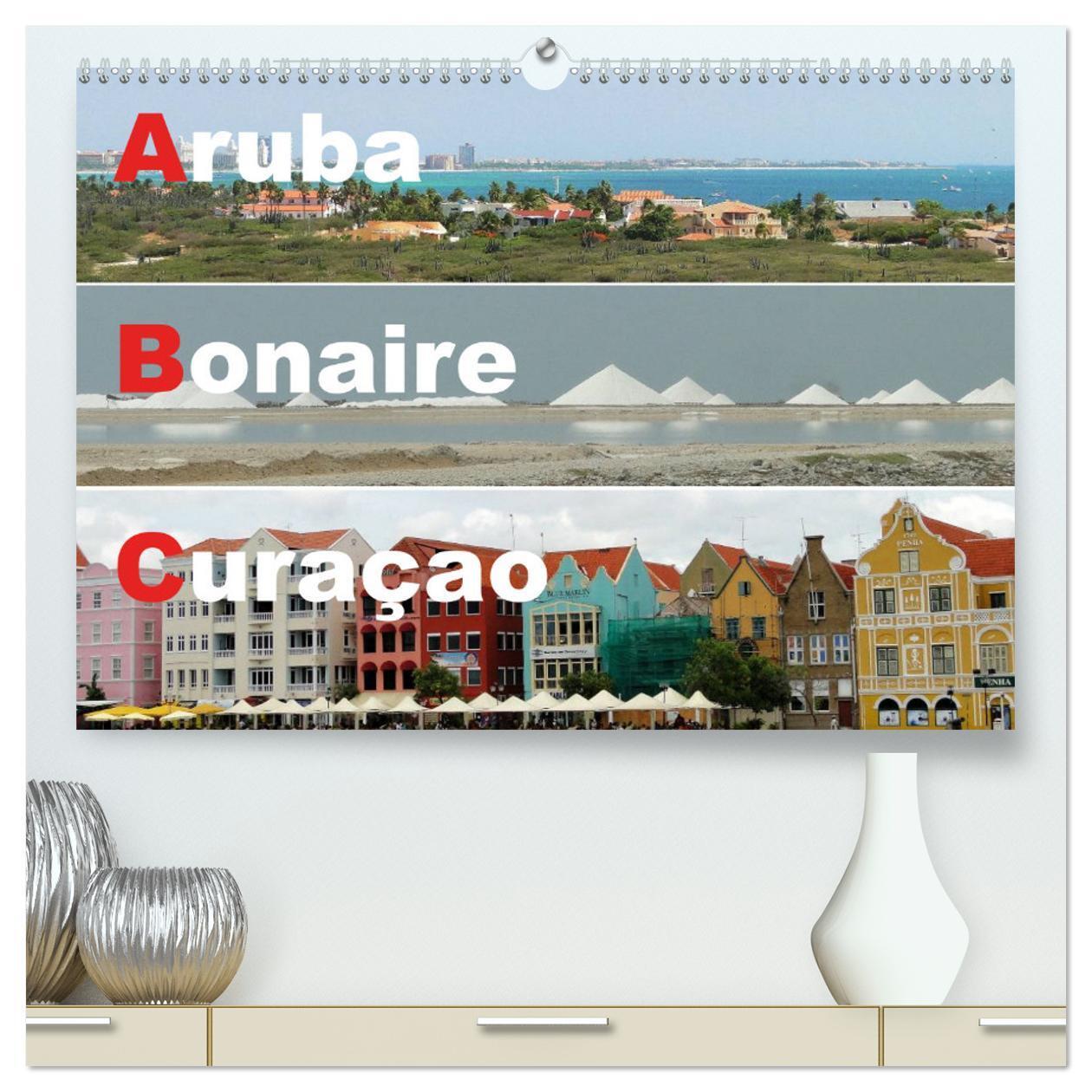 Cover: 9783383465543 | ABC: Aruba - Bonaire - Curaçao (hochwertiger Premium Wandkalender...