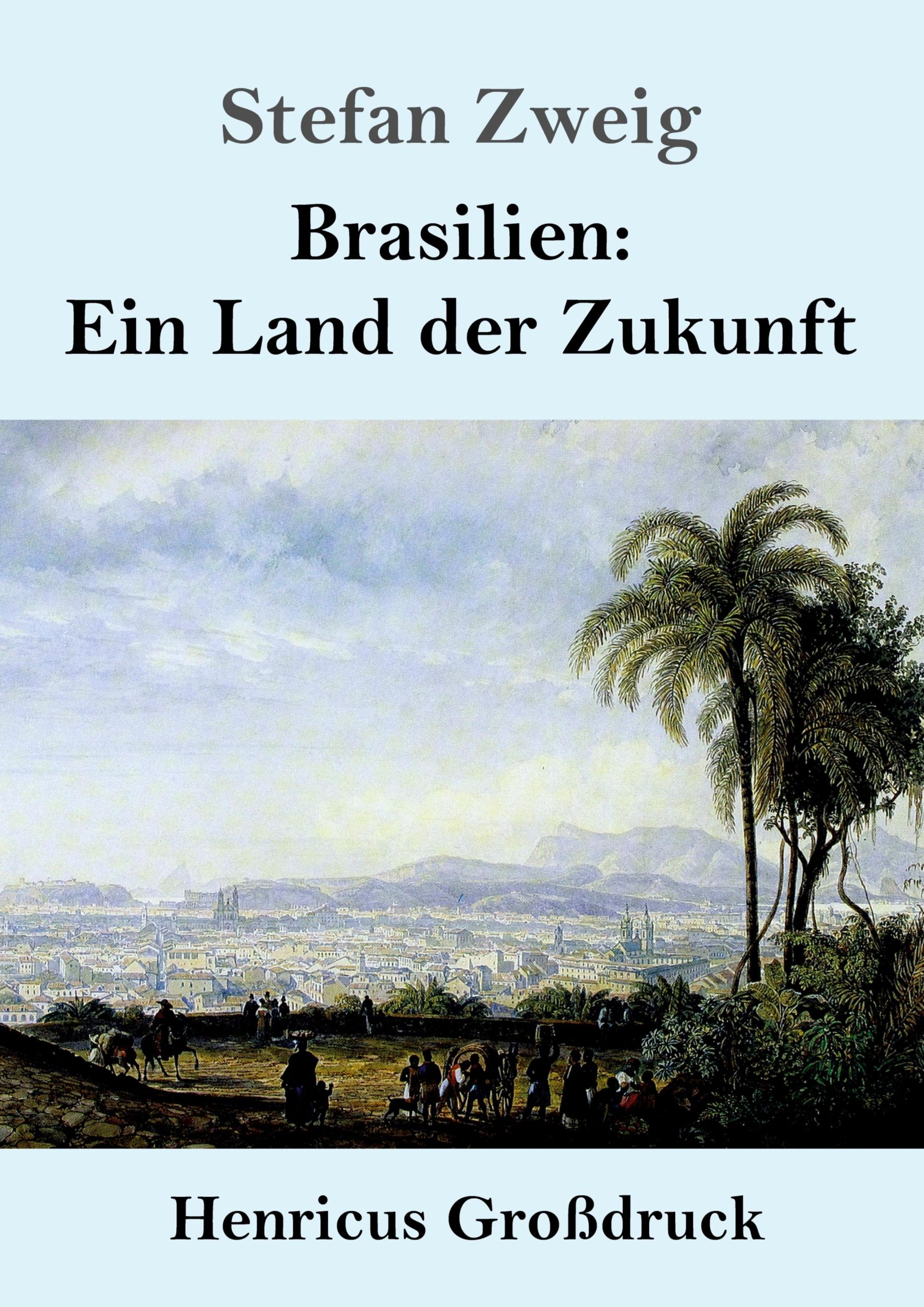 Cover: 9783847831853 | Brasilien: Ein Land der Zukunft (Großdruck) | Stefan Zweig | Buch